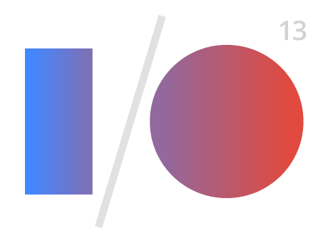 Google I/O 2013