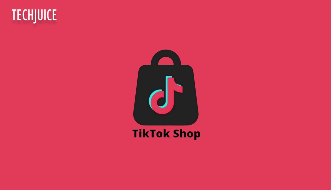 TikTok to Launch Its E-Commerce Brand Soon - E-Commerce On Tiktok For Startups