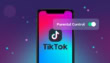 Tiktok Rolls Out New Parental Control Features