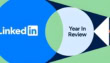 LinkedIn Year In Review