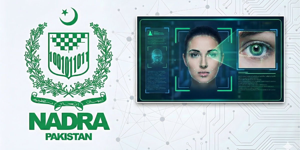 NADRA Legalizes Facial and Iris Scans as Official Biometric ID
