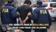 Fia Arrests Man In Rs9 6 Million Credit Card Fraud Case In Lahore