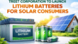 Treet Corporation To Launch Lithium Batteries For Solar Consumers In Pakistan