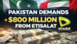 Pakistan Urged To Recover 800 Million From Etisalat After Uaes Sudden Debt Demand