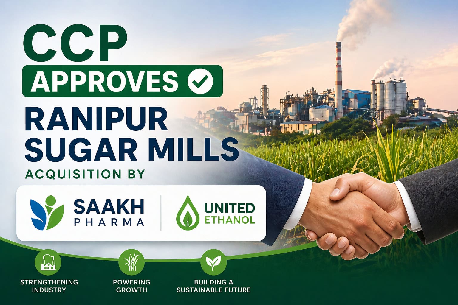 CCP Approves Ranipur Sugar Mills Acquisition by Saakh Pharma and United Ethanol